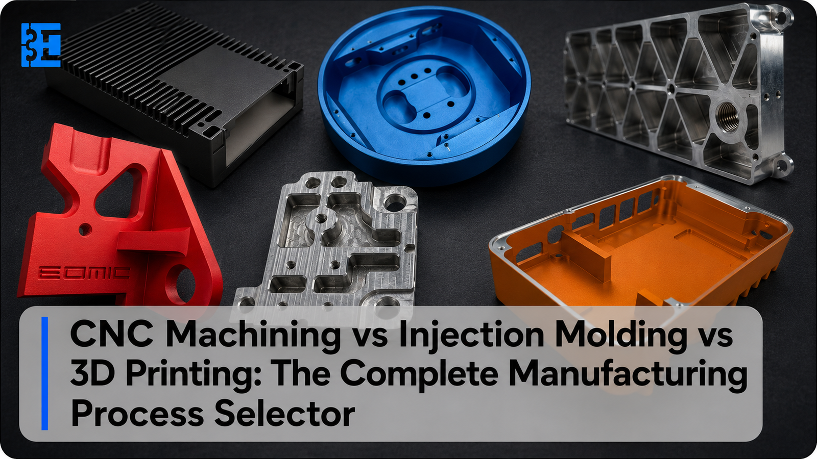 CNC Machining vs Injection Molding vs 3D Printing